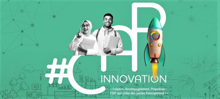 L’Organisation internationale de la Francophonie (OIF) lance un nouvel appel à projets intitulé #CAP Innovation – Création, Accompagnement, Propulsion. L’Organisation internationale de la Francophonie (OIF) lance un nouvel appel à projets intitulé #CAP Innovation – Création, Accompagnement, Propulsion.